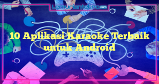 10 Aplikasi Karaoke Terbaik untuk Android