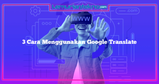 3 Cara Menggunakan Google Translate