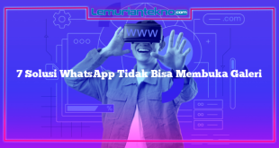 7 Solusi WhatsApp Tidak Bisa Membuka Galeri