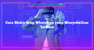 Cara Blokir Grup WhatsApp yang Menyebalkan Terbaru
