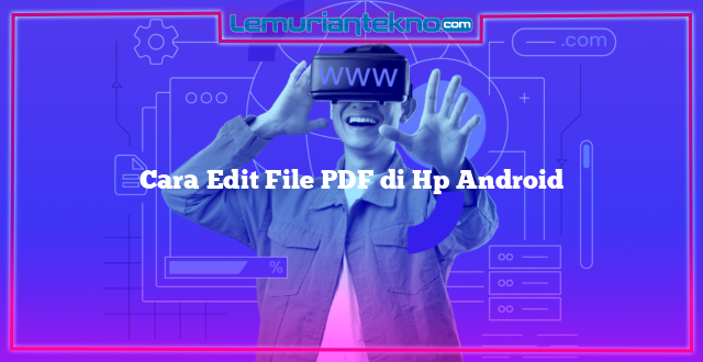 Cara Edit File PDF di Hp Android