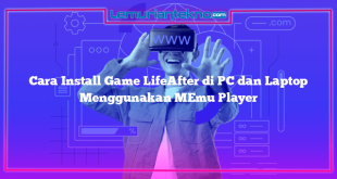 Cara Install Game LifeAfter di PC dan Laptop Menggunakan MEmu Player