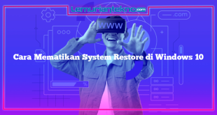 Cara Mematikan System Restore di Windows 10