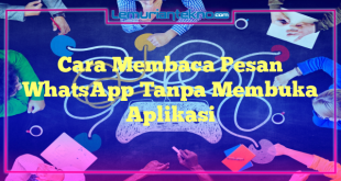 Cara Membaca Pesan WhatsApp Tanpa Membuka Aplikasi