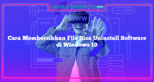 Cara Membersihkan File Sisa Uninstall Software di Windows 10