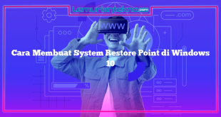 Cara Membuat System Restore Point di Windows 10