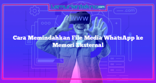 Cara Memindahkan File Media WhatsApp ke Memori Eksternal