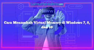 Cara Menambah Virtual Memory di Windows 7, 8, dan 10