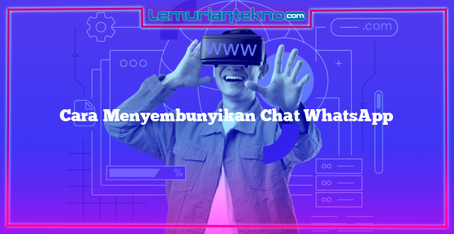 Cara Menyembunyikan Chat WhatsApp