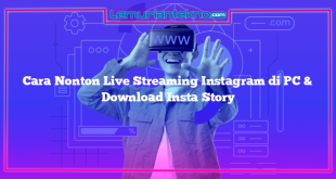 Cara Nonton Live Streaming Instagram di PC & Download Insta Story