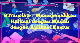 QTranslate – Menerjemahkan Kalimat dengan Mudah dengan Aplikasi Kamus