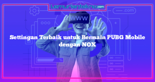 Settingan Terbaik untuk Bermain PUBG Mobile dengan NOX