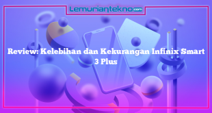 Review: Kelebihan dan Kekurangan Infinix Smart 3 Plus