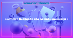 [Review] Kelebihan dan Kekurangan Redmi 8